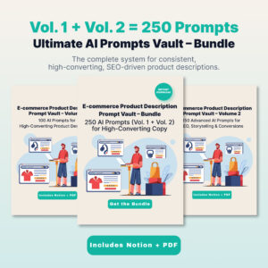e commerce product description prompt vault bundle | 250 ai prompts (vol. 1 + vol. 2) for high converting product copy | pdf + notion digital download