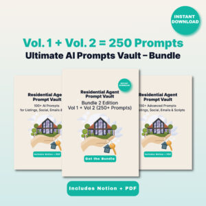residential agent prompt vault (bundle vol. 1 + vol. 2) — 250+ ai prompts for real estate agents | social, emails, scripts & seo