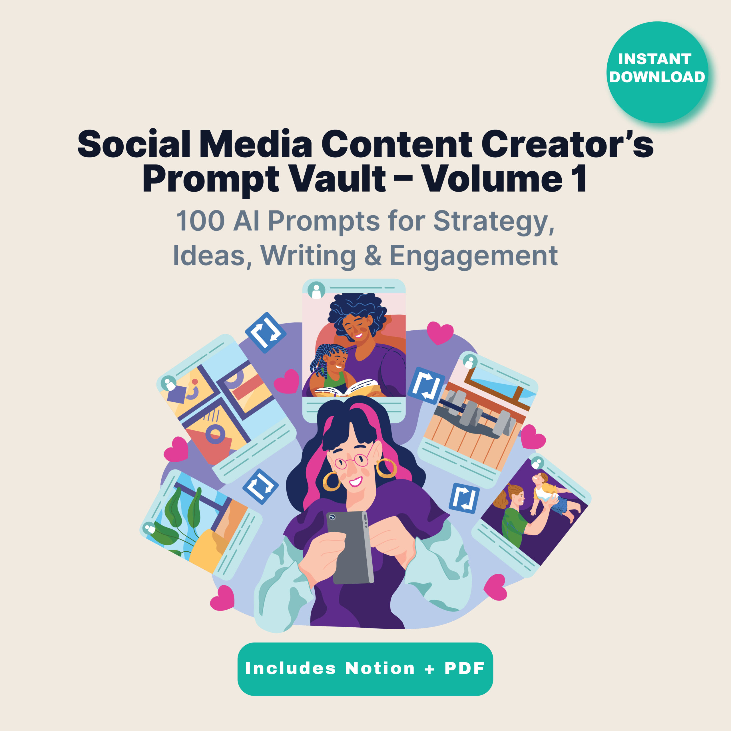 Social Media Content Creator’s Prompt Vault Vol. 1 – 100 AI Prompts for Strategy, Ideas, Captions, Visuals & Engagement (Notion + PDF)